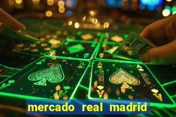 mercado real madrid ceasa encarte